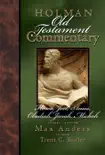 Holman Old Testament Commentary - Hosea, Joel, Amos, Obadiah, Jonah, Micah synopsis, comments