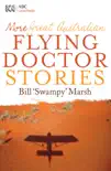 More Great Australian Flying Doctor Stories synopsis, comments