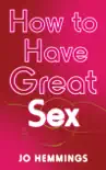 How to Have Great Sex sinopsis y comentarios