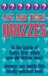Life and Times Quizzes synopsis, comments