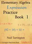 Elementary Algebra Expression Practice Book 1, Grades 4-5 synopsis, comments