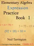 Elementary Algebra Expression Practice Book 1, Grades 4-5