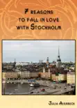 7 reasons to fall in love with Stockholm reviews