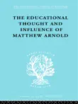 The Educational Thought and Influence of Matthew Arnold sinopsis y comentarios