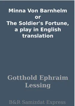 minna von barnhelm or the soldier's fortune, a play in english translation imagen de la portada del libro