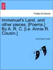Immanuel's Land, and other pieces. [Poems.] By A. R. C. [i.e. Annie R. Cousin.] sinopsis y comentarios