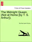 The Midnight Queen. (Not at Home [by T. S. Arthur]). sinopsis y comentarios