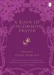 A Book of Uncommon Prayer synopsis, comments