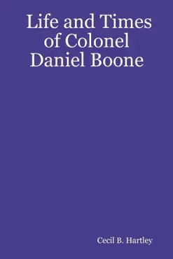 life and times of colonel daniel boone book cover image