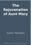 The Rejuvenation of Aunt Mary synopsis, comments