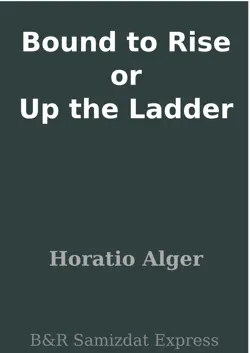 bound to rise or up the ladder book cover image