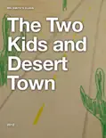The Two Kids and Desert Town book summary, reviews and download