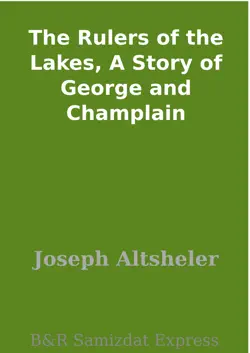 the rulers of the lakes, a story of george and champlain imagen de la portada del libro
