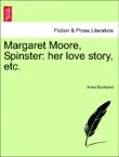 Margaret Moore, Spinster: her love story, etc. sinopsis y comentarios