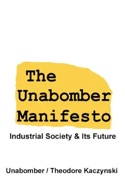 the unabomber manifesto: industrial society and its future book cover image