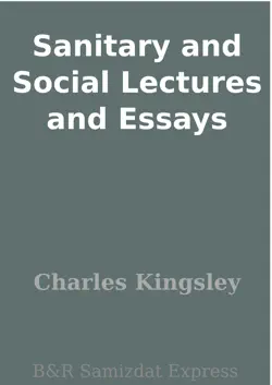 sanitary and social lectures and essays book cover image