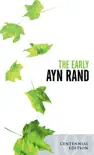 The Early Ayn Rand synopsis, comments