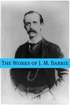 the works of j.m. barrie (annotated) book cover image