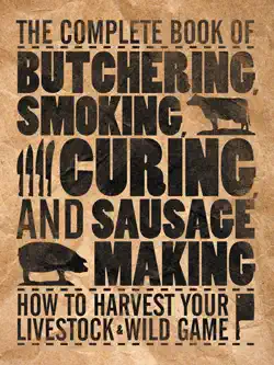 the complete book of butchering, smoking, curing, and sausage making book cover image