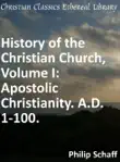 History of the Christian Church, Volume I synopsis, comments