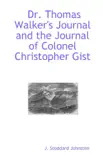Dr. Thomas Walker's Journal and the Journal of Colonel Christopher Gist sinopsis y comentarios