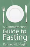 A Commonsense Guide to Fasting synopsis, comments
