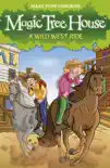 Magic Tree House 10: A Wild West Ride sinopsis y comentarios