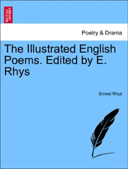 the illustrated english poems. edited by e. rhys book cover image