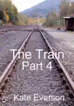 The Train: Part 4 sinopsis y comentarios