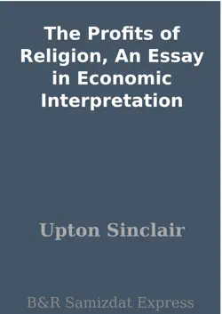 the profits of religion, an essay in economic interpretation book cover image