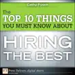 The Top 10 Things You Must Know About Hiring the Best synopsis, comments