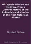 Of Captain Mission and His Crew, From a General History of the Robberies and Murders of the Most Notorious Pirates synopsis, comments