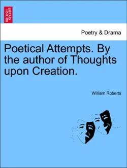 poetical attempts. by the author of thoughts upon creation. book cover image