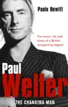 Paul Weller - The Changing Man sinopsis y comentarios
