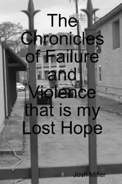 the chronicles of failure and violence that is my lost hope book cover image
