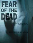Fear Of The Dead synopsis, comments