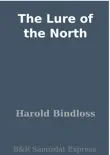 The Lure of the North synopsis, comments