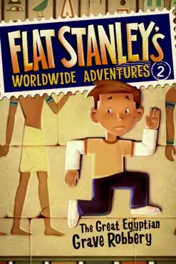 flat stanley's worldwide adventures #2: the great egyptian grave robbery book cover image