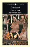 Heracles and Other Plays synopsis, comments