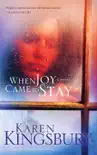 When Joy Came to Stay synopsis, comments