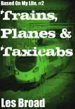 Trains, Planes And Taxicabs synopsis, comments