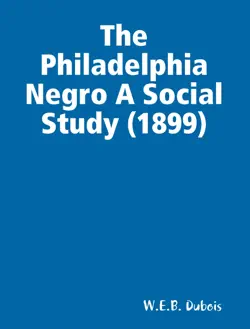 the philadelphia negro a social study (1899) book cover image