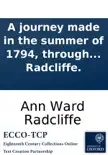 A journey made in the summer of 1794, through Holland and the western frontier of Germany: with a return down the Rhine: to which are added Observations during a tour to the lakes of Lancashire, Westmoreland, and Cumberland. By Ann Radcliffe. sinopsis y comentarios