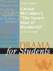 A Study Guide for Carson McCullers's "The Square Root of Wonderful" sinopsis y comentarios