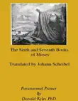 The Sixth and Seventh Books of Moses synopsis, comments