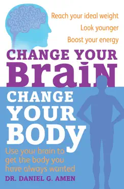 change your brain, change your body imagen de la portada del libro