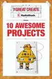 RadioShack Presents 10 Awesome Projects synopsis, comments