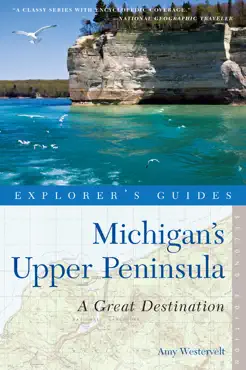 explorer's guide michigan's upper peninsula: a great destination (second edition) (explorer's great destinations) book cover image