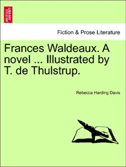 frances waldeaux. a novel ... illustrated by t. de thulstrup. book cover image