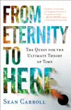 From Eternity to Here book summary, reviews and download